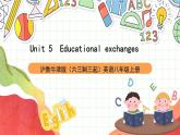 沪教牛津版（六三制三起）英语八上Unit  5  Educational exchanges Reading课件
