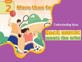 【優(yōu)質(zhì)公開課課件】Unit 2 More than fun Understanding ideas（含音頻）新外研版七上英語