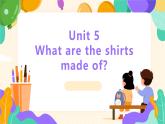 人教版九年级英语Unit5 What are the shirts made of？ Section A (1a-2d)(课件）