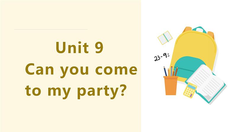 人教版英语八年级上册Unit9 Can you come to my party？  Section A （1a-2d)（课件）第1页