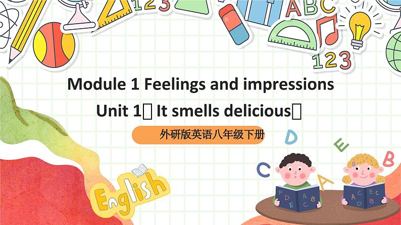 外研版英语八年级下册 Module 1 Unit 1《It smells delicious》课件+教案+素材01