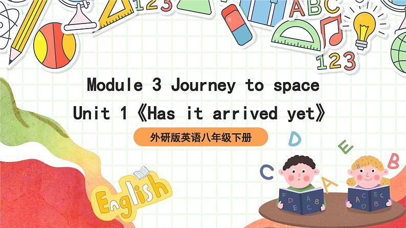 外研版英语八年级下册 Module 3 Unit 1《Has it arrived yet》课件+教案+素材01