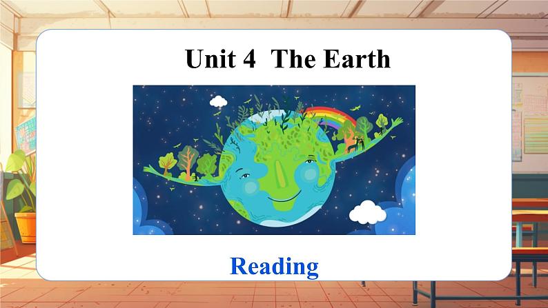 Unit 4 The Earth Reading（课件 音频）第1页