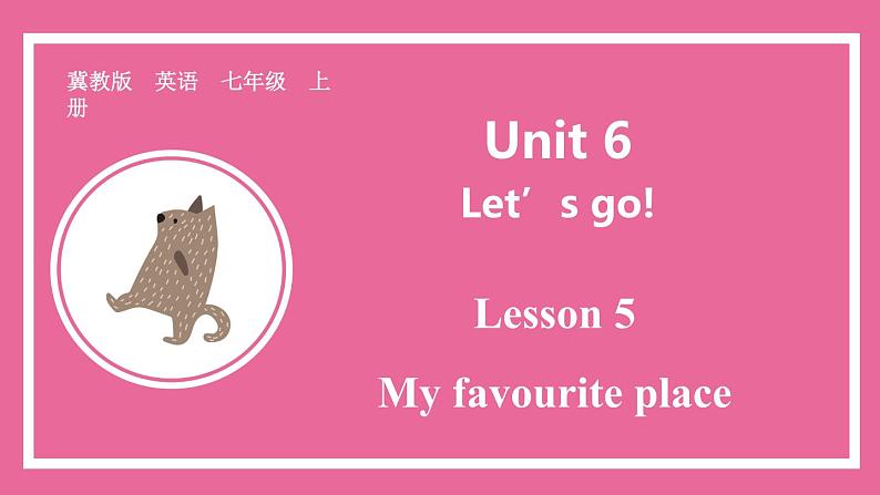 Unit 6 Lesson 5   课件 英语冀教版(2024)七年级上册01