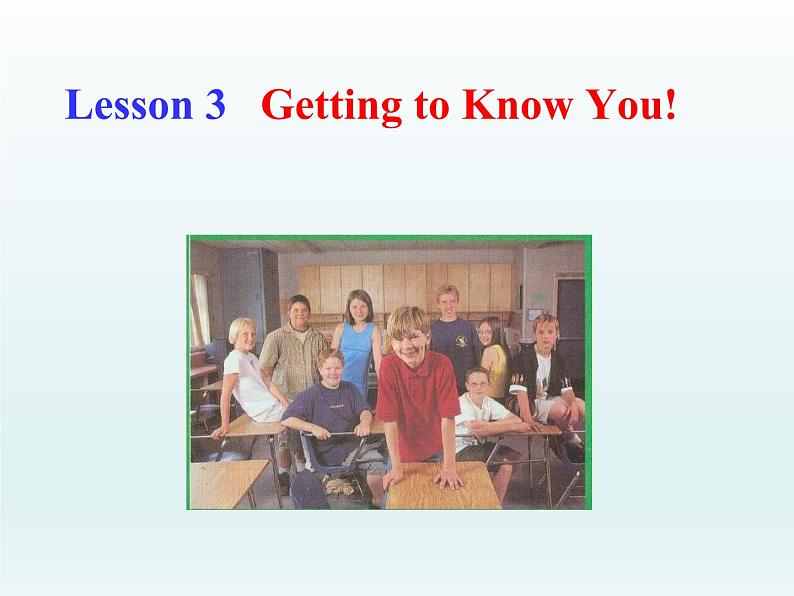 2024冀教版八上英语Unit 1 Me and My Class Lesson 3 Getting to Know You课件第1页