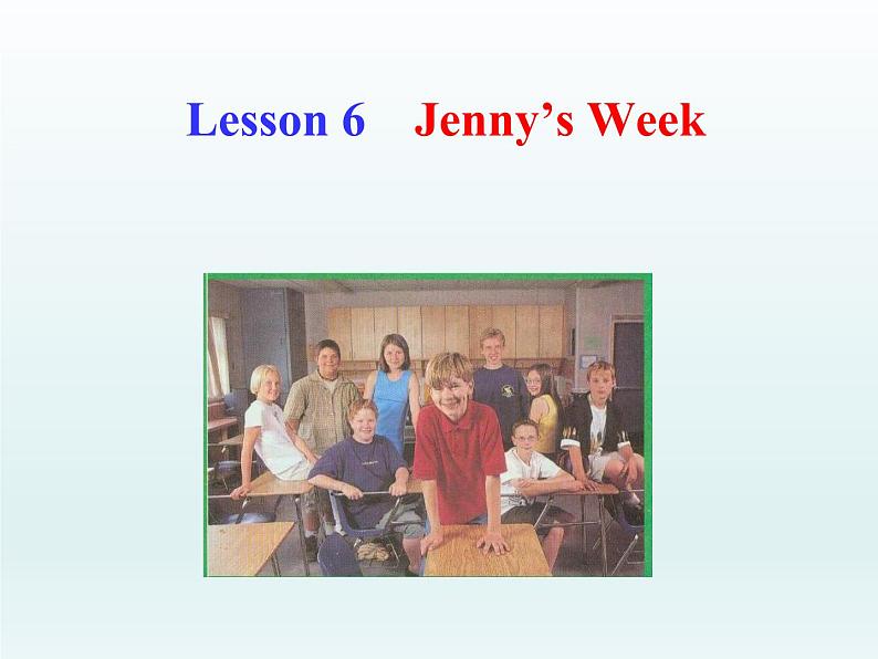 2024冀教版八上英语Unit 1 Me and My Class Lesson 6 Jenny's Week课件第1页