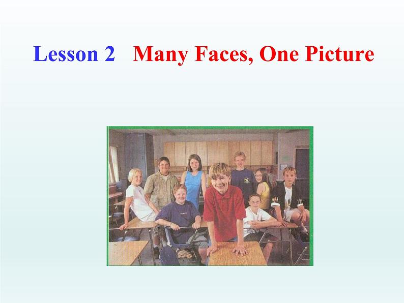 2024冀教版八上英语Unit 1 Me and My Class Lesson 2 Many Faces, One Picture课件第1页