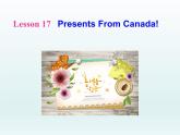 2024冀教版八上英语Unit 3 Families Celebrate Together Lesson 17 Presents from Canada课件