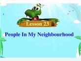 2024冀教版八上英语Unit 4 My Neighbourhood Lesson 23 People in My Neighbourhood课件