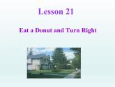 2024冀教版八上英語Unit 4 My Neighbourhood Lesson 21 Eat a Donut and Turn Right課件