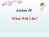 2024冀教版八上英语Unit 5 My Future Lesson 26 What Will I Be课件
