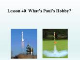 2024冀教版八上英語Unit 7 Enjoy Your Hobby Lesson 40 What's Paul's Hobby課件