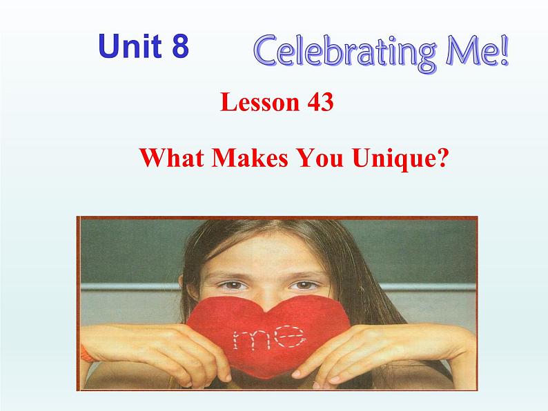 2024冀教版八上英语Unit 8 Celebrating Me Lesson 43 What Makes You Unique课件第1页