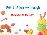Module2 Colourful life- Unit5 A healthy lifestyle-Welcome 课件2024-2025学年译林版（2024）七年级英语上册