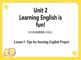 Unit 2 Learning English is fun！Lesson 5  Tips for learning English Project 课件-（冀教版2024）