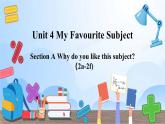 人教版（2024）英语七年级上册Unit4FavouriteSubjectSectionA2a~2f课件