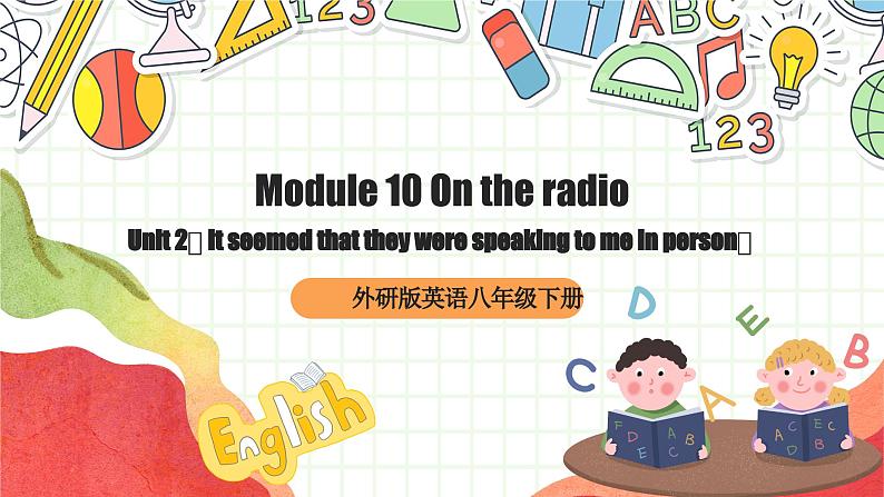 外研版英语八年级下册 Module 10 Unit 2《It seemed that they were speaking to me in person》课件第1页