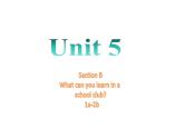 2024七上 Unit 5 Fun Clubs Section B 2a-2bwriting 课件 人教版
