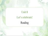 Unit 8 Let's celebrate! Reading 课件 译林版七年级英语上册