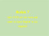 外研版英語(yǔ)八年級(jí)下冊(cè) Module 7Unit 2 Fill out our form and come to learn English in Los Angeles!課件