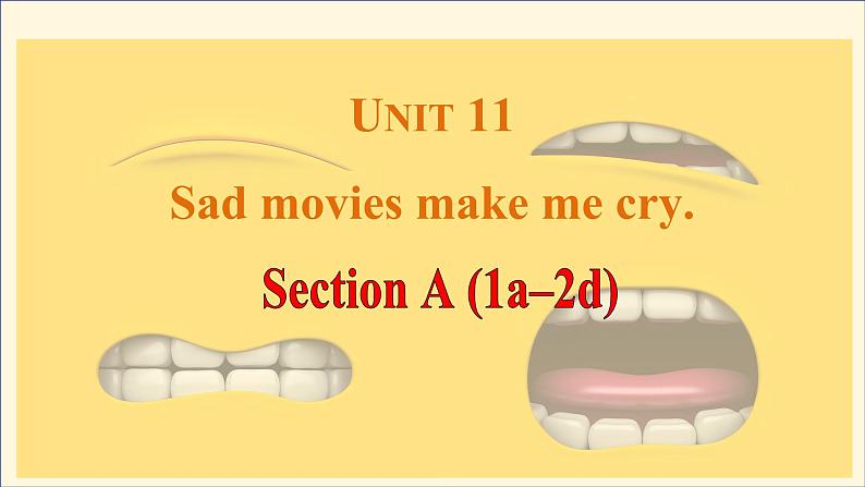 Unit11 Sad movies make me cry. Section A(1a-2d)课件-2024-2025学年人教版英语九年级全册第1页