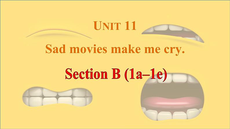 Unit11 Sad movies make me cry. Section B(1a-1e)课件-2024-2025学年人教版英语九年级全册第1页