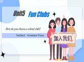 Unit 5 Fun Clubs SectionA GF 课件+内嵌音视频（新人教英语七上Unit5 Fun clubs）