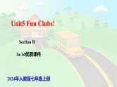 Unit5 Fun Clubs! SectionB1a-1d课件2024-2025学年人教版（2024）七年级英语上册