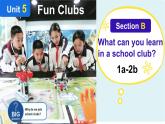 人教版（2024）七年级英语Unit5 Fun Clubs SectionB 1a-2b课件