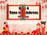【優(yōu)質閱讀公開課課件】Unit 4 Time to celebrate Understanding ideas(含音視頻）2024新教材外研版七上