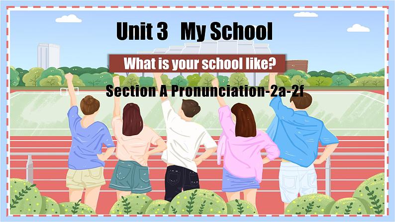 新人教版英语七上Unit 3 Section A（Pronunciation2a-2f）精品课件第1页