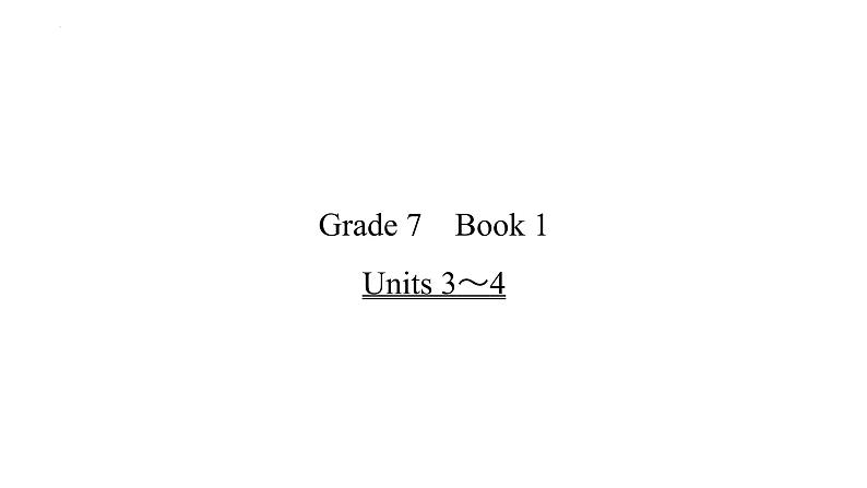 Grade 7  Book 1  Units  3～4- 2025年广西中考英语牛津译林版一轮复习教材词句默写课件第1页