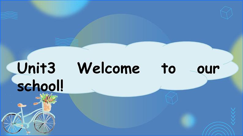 7A Unit3 welcome to our school 课件第1页