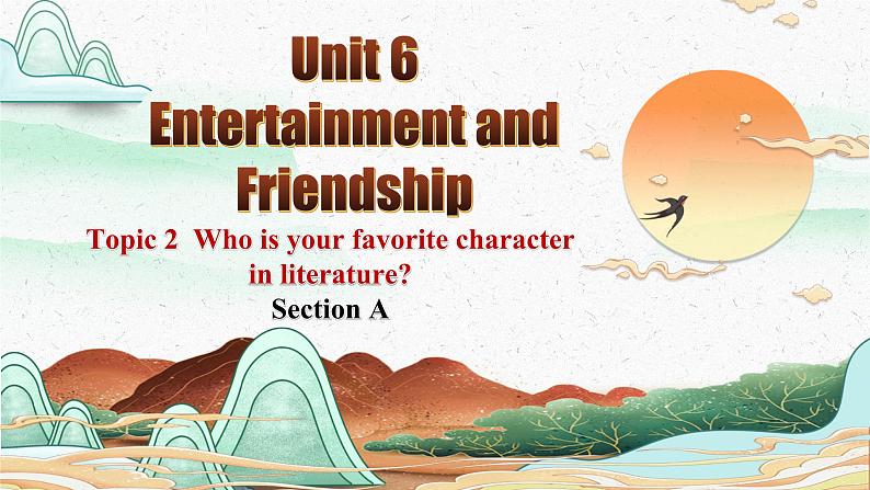 Unit6 Topic2 Who is your favorite character in literature SectionA第2页