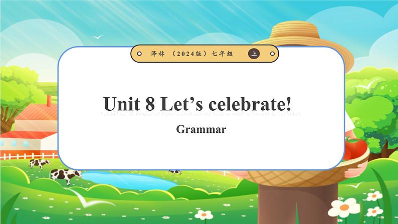 Unit8 Let's celebrate! 第3课时Grammar教学课件2024-2025学年译林版英语七年级上册第1页