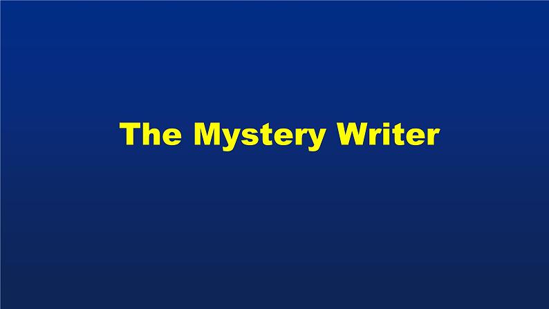 北师大八年级下册英语课件 6.18The Mystery Writer第1页