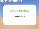 Unit 5 Love Mother Nature! Grammer in Use - 七年级英语上册同步课件（仁爱版2024）