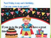Unit 10 If you go to the party, you’ll have a great time!  课件
