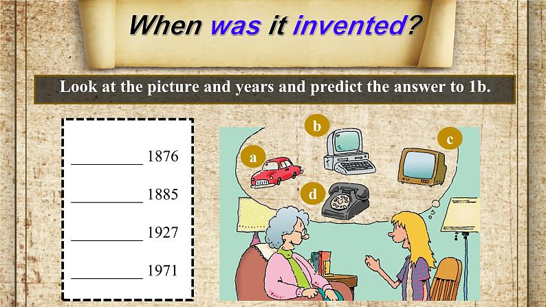 Unit 6 When was it invented？ Section A 课件第7页