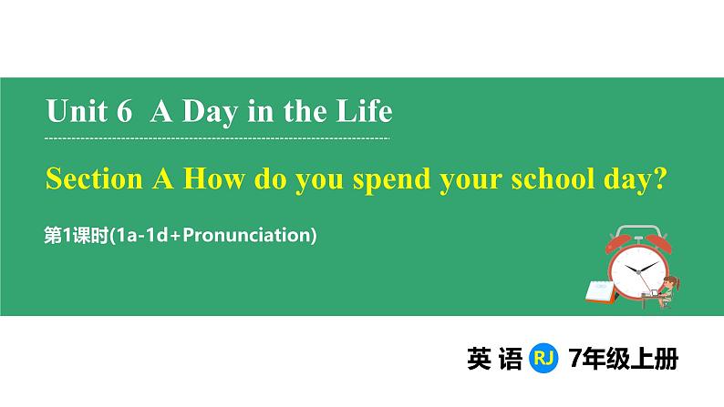 Unit 6 A Day in the Life Section A（1a-1d+pronunciation）（课件） 2024-2025学年人教版（2024）英语七年级上册第4页