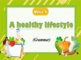 Unit 5 A healthy lifestyle Grammar（課件） 2024-2025學(xué)年譯林版英語七年級上冊