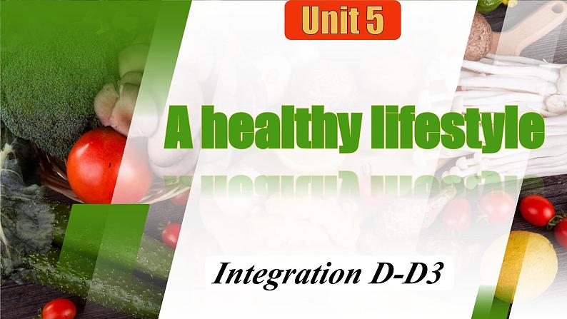 Unit 5 A healthy lifestyle Integration D-D3（课件） 2024-2025学年译林版英语七年级上册第1页