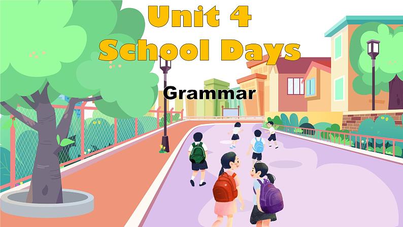 Unit 4 School days Grammar（课件） 2024-2025学年译林版英语七年级上册第1页