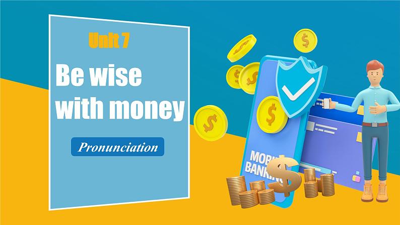 Unit 7 Be wise with money Pronunciation（课件） 2024-2025学年译林版英语七年级上册第1页