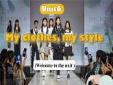 Unit 6 My clothes, my style Welcome to the unit（課件） 2024-2025學(xué)年譯林版英語七年級上冊