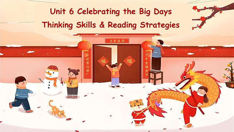 七年级英语上册精美课件（仁爱科普版2024）Unit6CelebratingtheBigDaysThinkingSkillsandReadingStrategies第1页