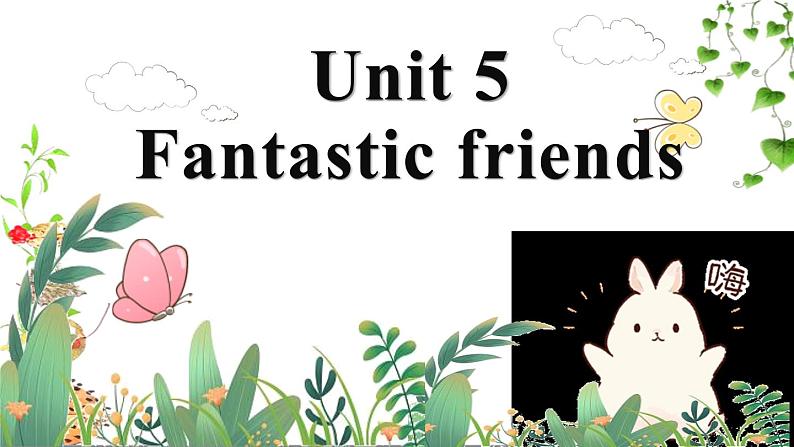 外研版英语七年级上册Unit5Fantasticfriends.Developingideas课件第1页