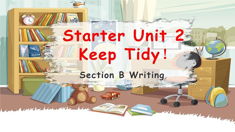 2024-2025学年人教版英语七年级上册 Starter Unit 2 Section B (Wrting) 课件第1页