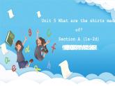 人教版英语九年级全册 Unit 5 What are the shirts made of？ Section A 1a-2d 听说课课件+学案（内含知识点精讲+分层练习）