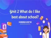 外研版英語九下 Module 2 Unit 2《What do I like best about school》課件+練習(xí)+素材